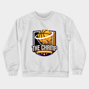 The Champ Tournament Crewneck Sweatshirt